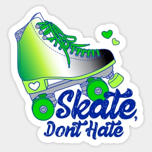 Skate, Don't Hate - Aro Sticker